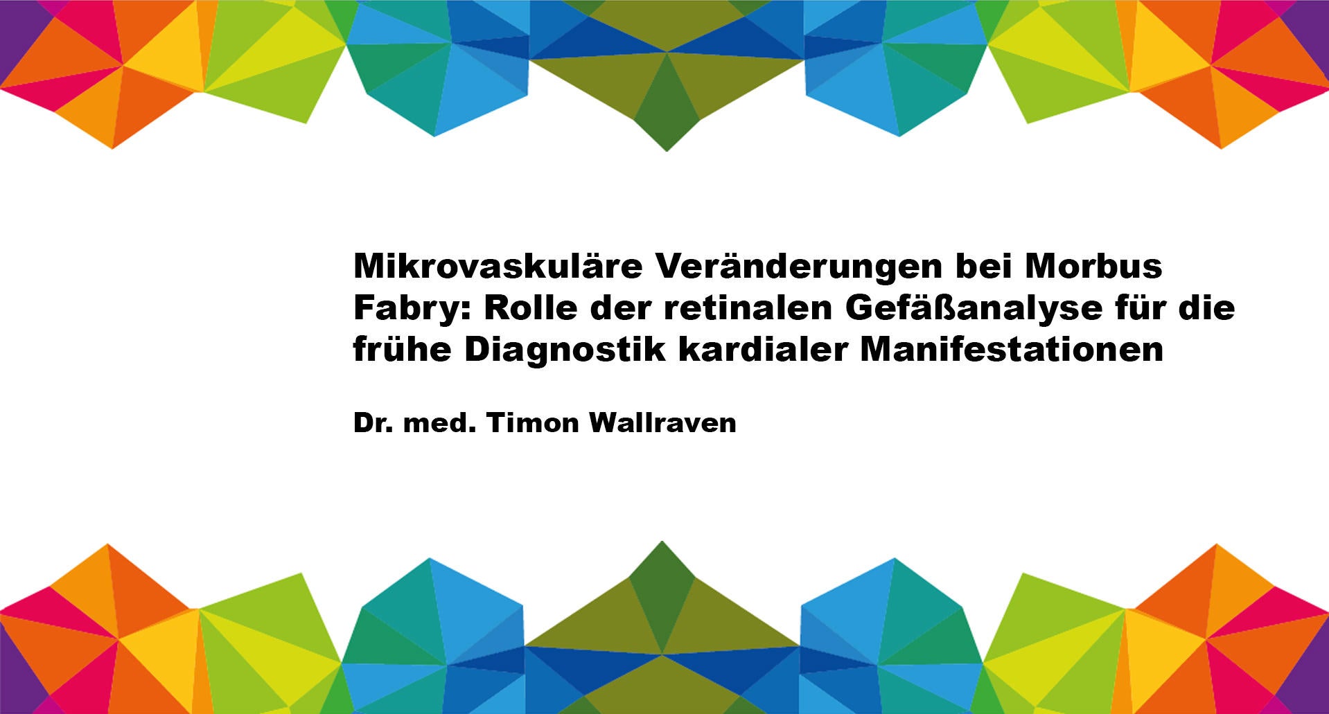 Mikrovaskuläre Veränderungen bei Morbus Fabry: Rolle der retinalen Gefäßanalyse für die frühe Diagnostik kardialer Manifestationen